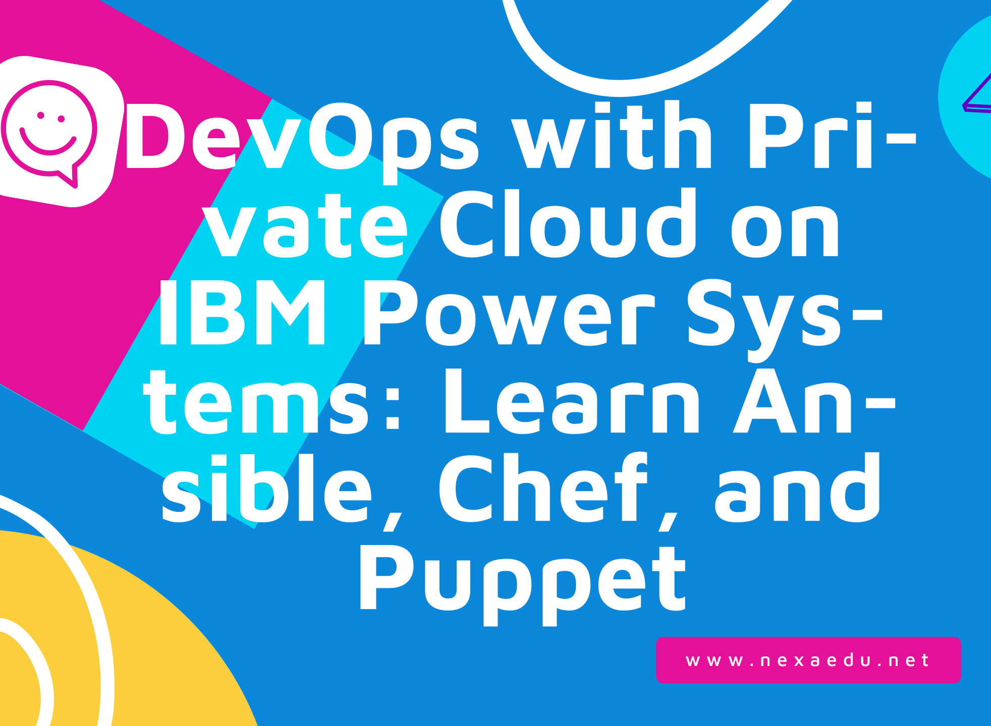 DevOps with Private Cloud on IBM Power Systems: Learn Ansible, Chef, and Puppet